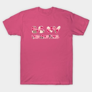 Be my Valentine T-Shirt